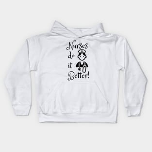 Nurses do it better Kids Hoodie